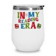 In My Reading Era Read Book Librarian Teacher Men Women Kids Wine Tumbler