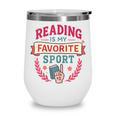 Reading Is My Favorite Sport Book Lover Keepsake For Women Wine Tumbler