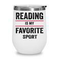 Reading Is My Favorite Sport Book Lover Quote Wine Tumbler Reading Is My Favorite Sport Book Lover Quote Wine Tumbler
