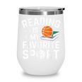 Reading Is My Favorite Sport Reading Book Lover Reader Wine Tumbler
