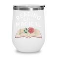 Reading Is Magical Book Lover Bookworm Librarian Library Day Wine Tumbler