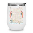 Reading Quote For Bookworm And Librarian Wine Tumbler