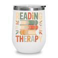 Reading Is My Therapy Book Lover Wine Tumbler