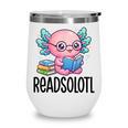 Readsolotl Cute Axolotl Reading Book Kawaii Pink Aesthetic Wine Tumbler
