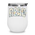 Retro Read Floral Reading Bookworm Librarian Book Lover Wine Tumbler Retro Read Floral Reading Bookworm Librarian Book Lover Wine Tumbler