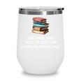 Retro Sometimes I Think I Read Too Much For Book Lover Wine Tumbler