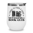 Retro I Tried To Form A Gang But It Turned Into A Book Club Wine Tumbler
