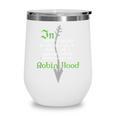 Robin HoodShirt For Book Lovers And Literature Fans Wine Tumbler