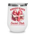 Romance Book Reading Bookish Romance Reader Social Club Wine Tumbler Romance Book Reading Bookish Romance Reader Social Club Wine Tumbler