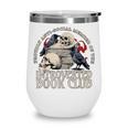 Sarcastic Proud Anti Social Member Of Introverted Book Club Wine Tumbler