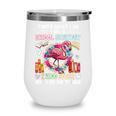 School Secretary Read Books And Know Things Flowers Flamingo Wine Tumbler