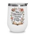She Blooms Among The Pages Women Mom Wife Floral Book Lover Wine Tumbler She Blooms Among The Pages Women Mom Wife Floral Book Lover Wine Tumbler