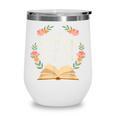 She Blooms Among The Pages Women Mom Wife Floral Book Quote Wine Tumbler She Blooms Among The Pages Women Mom Wife Floral Book Quote Wine Tumbler
