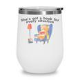 She's Got A Book For Every Situation Wine Tumbler She's Got A Book For Every Situation Wine Tumbler