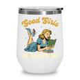 Smut Reader Book Romance Good That Girls Read Dirty Books Wine Tumbler