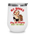 Smut Reader Christmas My Books May Be Naughty But I'm Nice Wine Tumbler
