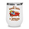 Smut Reader Be A Good Girl & Spread Those Pages Spicy Book Wine Tumbler Smut Reader Be A Good Girl & Spread Those Pages Spicy Book Wine Tumbler