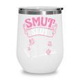 SMUT Slut Provocative Literature Book Club Book Reading Wine Tumbler