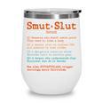 Smut Slut Sayings Definition Sarcastic Book Lover Wine Tumbler