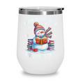 Snowman Reading Snow Many Books Snow Little Time Winter Wine Tumbler Snowman Reading Snow Many Books Snow Little Time Winter Wine Tumbler