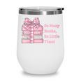 So Many Books Little Time Book Lover Teacher Librarian Wine Tumbler So Many Books Little Time Book Lover Teacher Librarian Wine Tumbler