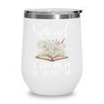 Spread Those Pages Like A Good Girl Bookworm Book Lover Wine Tumbler