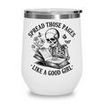Spread Those Pages Like A Good Girl Skeleton Floral Book Wine Tumbler Spread Those Pages Like A Good Girl Skeleton Floral Book Wine Tumbler
