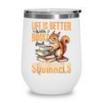Squirrel Animal Life Is Better With Books And a Wine Tumbler Squirrel Animal Life Is Better With Books And a Wine Tumbler