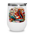 Squirrel Reading a Book Lover Bookworm Wine Tumbler