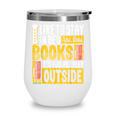 I Like To Stay In Bed And Read Books It's Too Peopley Outsid Wine Tumbler