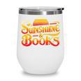 Sunshine & Books For Bookworm Summer Reading Wine Tumbler