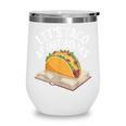 Taco Books Mexican Reading Teacher Book Lovers Bookish Wine Tumbler Taco Books Mexican Reading Teacher Book Lovers Bookish Wine Tumbler