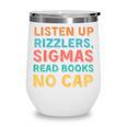 Teacher English Read Books Listen Up Rizzlers Wine Tumbler