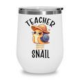 Teacher Snail With Glasses On Books Cute Pre-K Kindergarten Wine Tumbler