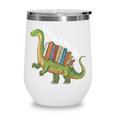 Teachersaurus Dinosaur Teachers Dino Reading Book Librarian Wine Tumbler