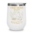 Tired Moms Book Club Coffee Chaos Chapters Wine Tumbler