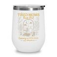 Tired Moms Book Club Running On Coffee Chaos And Chapters Wine Tumbler