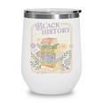 History Month Books Retro Black African Teacher Women Wine Tumbler History Month Books Retro Black African Teacher Women Wine Tumbler