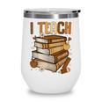 History Month I Teach Melanin Book Black Teacher Wine Tumbler