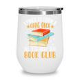 I Tried To Form A Gang Once But It Turned Into A Book Club Wine Tumbler I Tried To Form A Gang Once But It Turned Into A Book Club Wine Tumbler