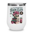 Unapologetically Anti Social Book Club Wine Tumbler Unapologetically Anti Social Book Club Wine Tumbler