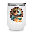 Never Underestimate The Power Of a Girl With a Book Reading Wine Tumbler Never Underestimate The Power Of a Girl With a Book Reading Wine Tumbler