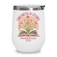 Unearth a Story 2026 Summer Reading Program Flowers Book Wine Tumbler Unearth a Story 2026 Summer Reading Program Flowers Book Wine Tumbler