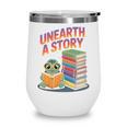 Unearth A Story Cute Turtle Reading Books Librarian Wine Tumbler