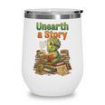 Unearth a Story Triceratops Dinosaur Reading Books Cute Dino Wine Tumbler