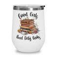 Vintage Fantasy Romance Lover Good Girls Read Dirty Books Wine Tumbler Vintage Fantasy Romance Lover Good Girls Read Dirty Books Wine Tumbler