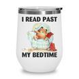 Vintage I Read Past My Bedtime Cute Sleeping Bear Book Lover Wine Tumbler Vintage I Read Past My Bedtime Cute Sleeping Bear Book Lover Wine Tumbler