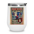 Vintage Style Read Books Lift Weights Fight Fascists Retro Wine Tumbler