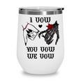 I Vow You Vow We Vow Merch Dark Romance Smutty Book Smutt Wine Tumbler I Vow You Vow We Vow Merch Dark Romance Smutty Book Smutt Wine Tumbler