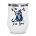We'Re All Mad Here Cheshire Cat Alice Wonderland Book Kids Wine Tumbler